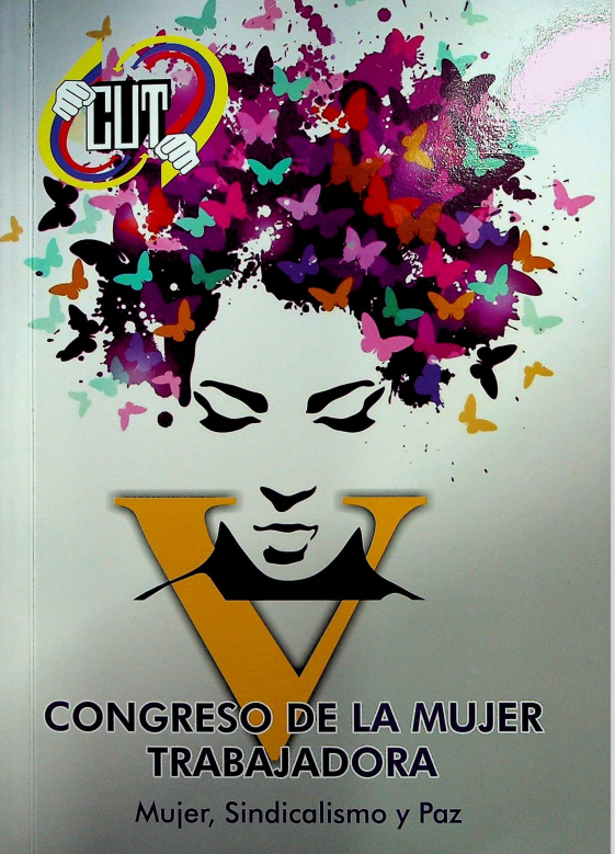 V Congreso de la Mujer Trabajadora CUT, Mujer, Sindicalismo y Paz